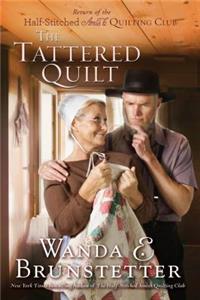 The Tattered Quilt: Return of the Half-Stitched Amish Quilting Club