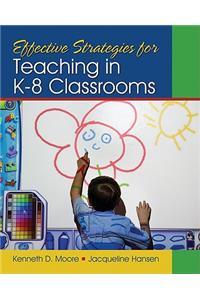 Effective Strategies for Teaching in K-8 Classrooms