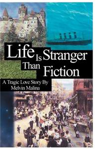 Life Is Stranger Than Fiction