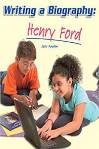 Rigby Flying Colors: Leveled Reader Bookroom Package Gold Writing a Biography: Henry Ford