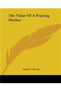 Value Of A Praying Mother