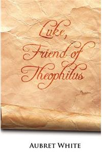 Luke, Friend of Theophilus