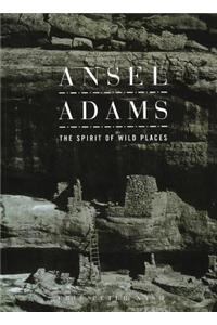 Ansel Adams: The Spirit of Wild Places