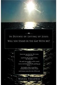 In Defense of Lifting Up Jesus