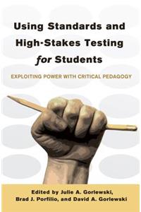 Using Standards and High-Stakes Testing for Students