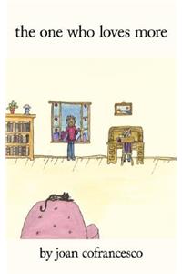 The one who loves more