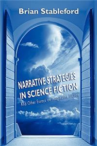 Narrative Strategies in Science Fiction and Other Essays on Imaginative Fiction