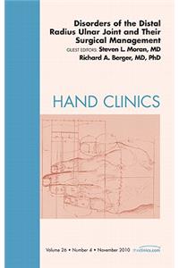 Disorders of the Distal Radius Ulnar Joint and Their Surgical Management, an Issue of Hand Clinics