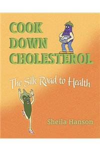 Cook Down Cholesterol