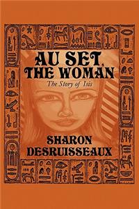 Au Set, the Woman