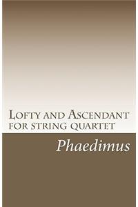 Lofty and Ascendant for string quartet