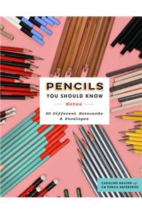 Pencils You Should Know Notes