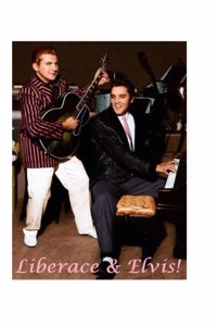 Liberace & Elvis!