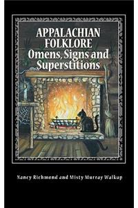Appalachian Folklore Omens, Signs and Superstitions