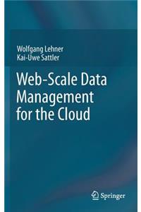 Web-Scale Data Management for the Cloud