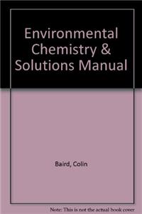 Environmental Chemistry & Solutions Manual