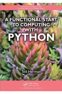 A Functional Start to Computing with Python