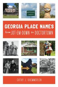 Georgia Place-Names from Jot-Em-Down to Doctortown