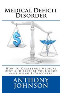 Medical Deficit Disorder