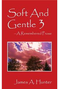 Soft And Gentle 3