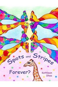 Spots and Stripes ... Forever?