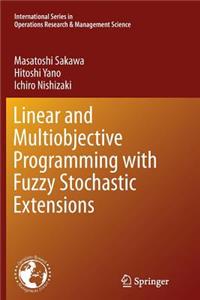 Linear and Multiobjective Programming with Fuzzy Stochastic Extensions