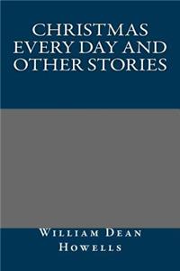 Christmas Every Day and Other Stories