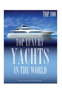 Top Luxury Yachts in the World Top 100