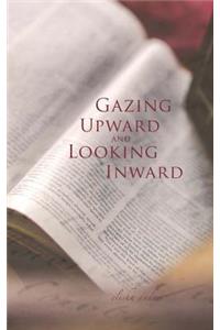 Gazing Upward & Looking Inward