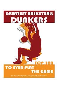 Greatest Basketball Dunkers to Ever Play the Game