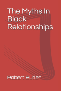 Myths In black Relationships