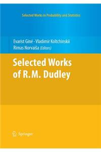 Selected Works of R.M. Dudley