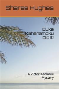 Duke Kahanamoku Did It!