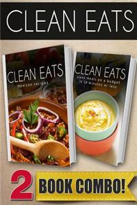 Clean Eats Mexican Recipes Clean Meals on a Budget in 10 Minutes or Less