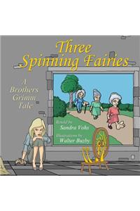 Three Spinning Fairies
