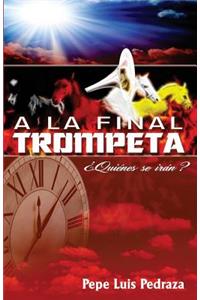 A La Final Trompeta