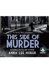 THIS SIDE OF MURDER A VERITY KENT MYSTER