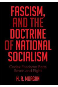 FASCISM, and The Doctrine of NATIONAL SOCIALISM