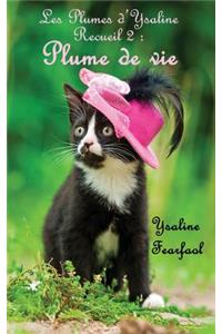 Les Plumes d'Ysaline Recueil 2: Plume de Vie