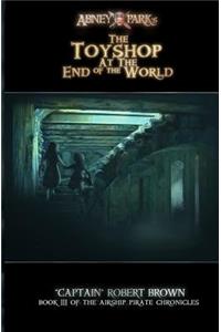 Toyshop At The End Of The World