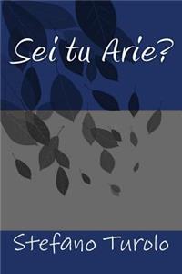 Sei tu Arie?