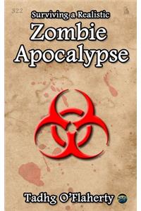 Surviving a Realistic Zombie Apocalypse