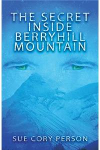 The Secret Inside Berryhill Mountain