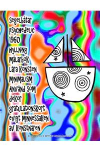 segelbåtar psychedelic 1960 hyllning målarbok lära konsten minimalism Använd som dekor gratulationskort evigt minnessaken av konstnären Grace Divine