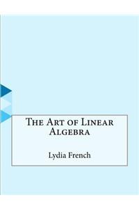 The Art of Linear Algebra