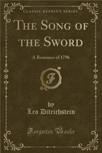 The Song of the Sword: A Romance of 1796 (Classic Reprint)