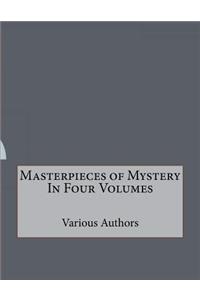 Masterpieces of Mystery in Four Volumes