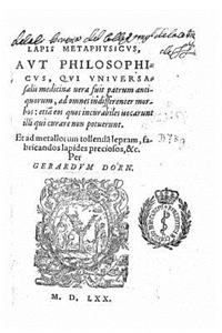 Lapis Metaphysicus Aut Philosophicus, Cui Vniuersasalis Medicina Vera Fuit