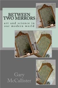 Between Two Mirrors