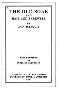 Old Soak, And, Hail and Farewell